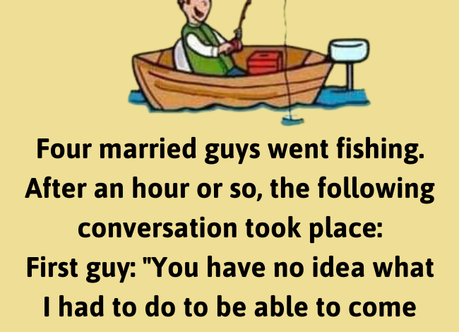 Four Married Guys Start Talking About Their Wives While Fishing