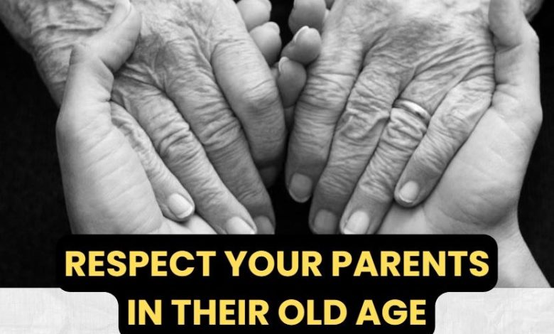 Respect Your Parents In Their Old Age – Heart Touching Story!