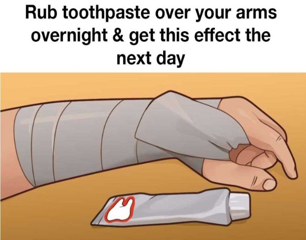 Rub Toothpaste Over Your Arms Overnight