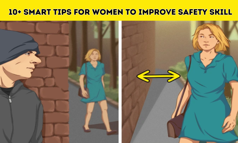 10 Smart Tips for Women to Improve Safety Skill 1