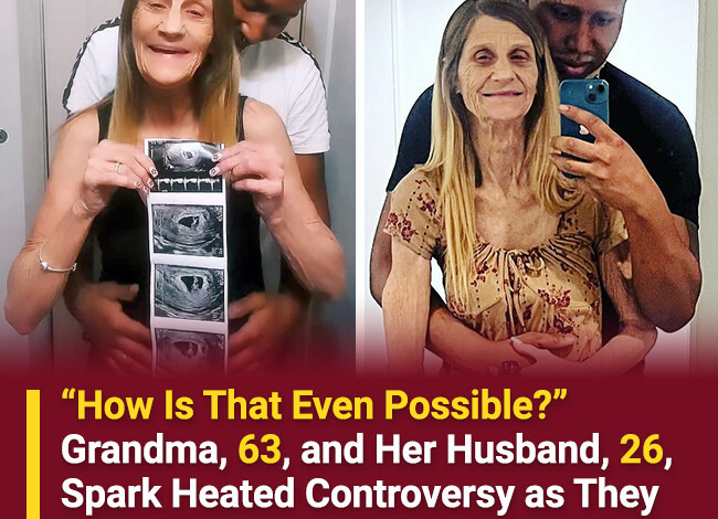 Grandma 63 and Her Husband 26 Spark Heated Controversy as They Expect Their First Baby