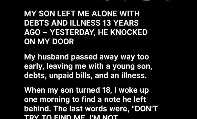 My Son Left Me Alone with Debts and Illness 13 Years Ago Yesterday He Knocked on My Door e1729964286162